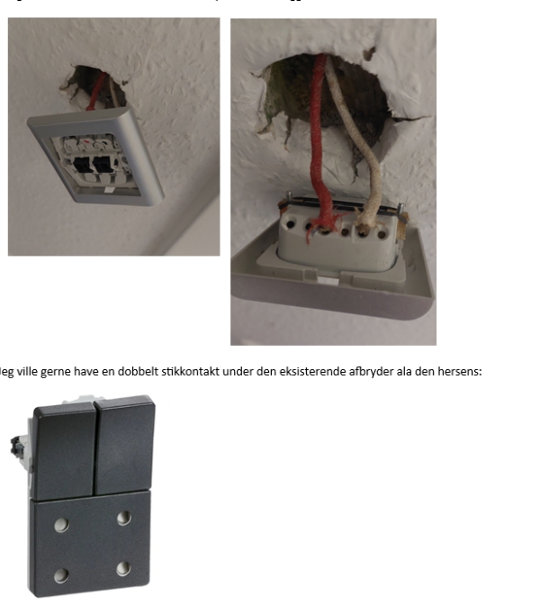 Etablering af dobbelt stikkontakt i forbindelse med eksisterende afbryder,